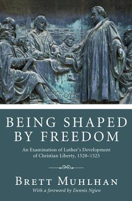 Bild des Verkufers fr Being Shaped by Freedom: An Examination of Luther's Development of Christian Liberty, 1520-1525 (Paperback or Softback) zum Verkauf von BargainBookStores