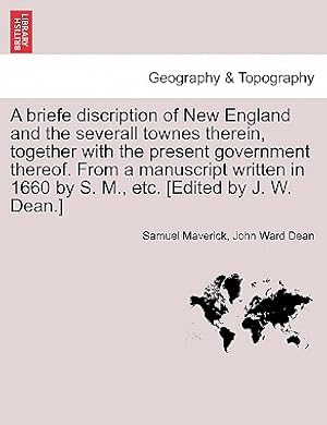 Seller image for A Briefe Discription of New England and the Severall Townes Therein, Together with the Present Government Thereof. from a Manuscript Written in 1660 b (Paperback or Softback) for sale by BargainBookStores