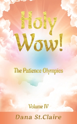 Seller image for Holy Wow!: The Patience Olympics (Paperback or Softback) for sale by BargainBookStores