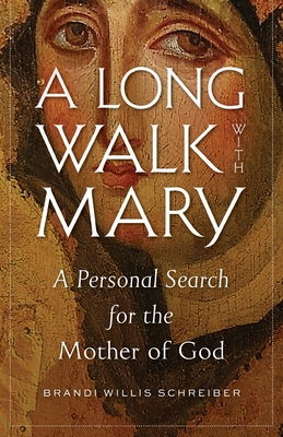Seller image for A Long Walk with Mary: A Personal Search for the Mother of God (Paperback or Softback) for sale by BargainBookStores