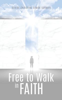 Seller image for Free to Walk in Faith (Paperback or Softback) for sale by BargainBookStores