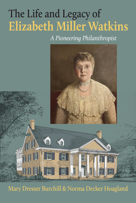 Seller image for The Life and Legacy of Elizabeth Miller Watkins: A Pioneering Philanthropist (Paperback or Softback) for sale by BargainBookStores