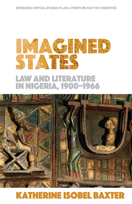 Bild des Verkufers fr Imagined States: Law and Literature in Nigeria 1900-1966 (Paperback or Softback) zum Verkauf von BargainBookStores