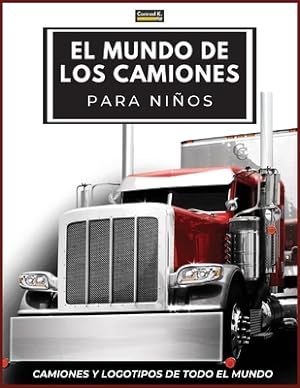 Seller image for El Mundo de los Camiones para Ni�os: Logotipos de marcas de camiones grandes con bonitas im�genes de camiones de todo el mundo, libro de camiones colo (Paperback or Softback) for sale by BargainBookStores