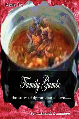 Seller image for Family Gumbo the Story of Dysfunctional Love (Paperback or Softback) for sale by BargainBookStores