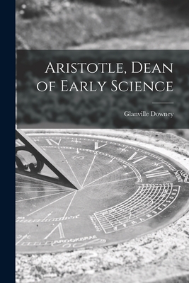 Imagen del vendedor de Aristotle, Dean of Early Science (Paperback or Softback) a la venta por BargainBookStores