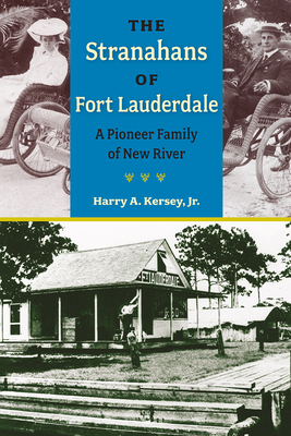 Bild des Verkufers fr The Stranahans of Fort Lauderdale: A Pioneer Family of New River (Paperback or Softback) zum Verkauf von BargainBookStores
