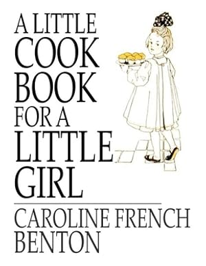 Seller image for A Little Cookbook, for a Little Girl (Paperback or Softback) for sale by BargainBookStores