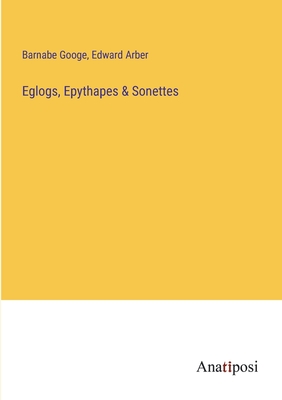Imagen del vendedor de Eglogs, Epythapes & Sonettes (Paperback or Softback) a la venta por BargainBookStores
