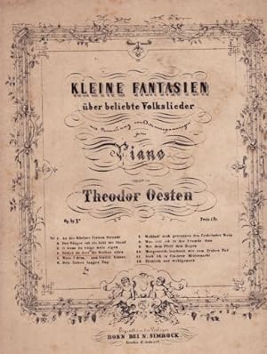 Image du vendeur pour Kleine Fantasien ber beliebte Volkslieder mit Vermeidung von Octavenspannungen fr das Piano componirt von Theodor Oesten. Op. 49 No 4 Siehst du dort die Wolken eilen. 6 Seiten, davon 3 mit lithographierten Noten. (Plattennummer 4815). mis en vente par Antiquariat Heinz Tessin