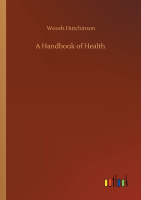 Seller image for A Handbook of Health (Paperback or Softback) for sale by BargainBookStores