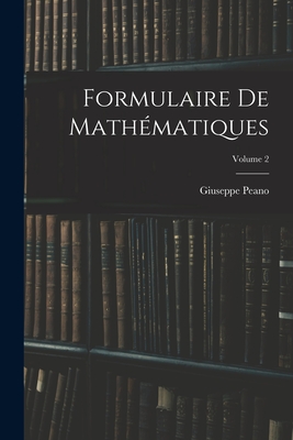 Imagen del vendedor de Formulaire De Math�matiques; Volume 2 (Paperback or Softback) a la venta por BargainBookStores