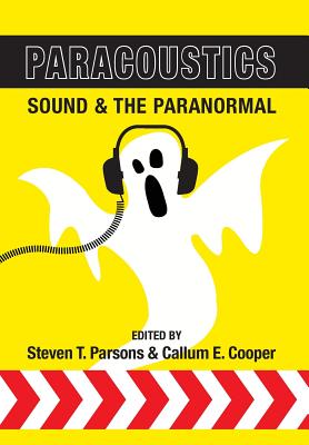 Image du vendeur pour Paracoustics: Sound & the Paranormal (Hardback or Cased Book) mis en vente par BargainBookStores