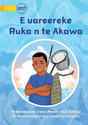 Bild des Verkufers fr Ruka is Too Young for Fishing - E uareereke Ruka n te Akawa (Te Kiribati) (Paperback or Softback) zum Verkauf von BargainBookStores
