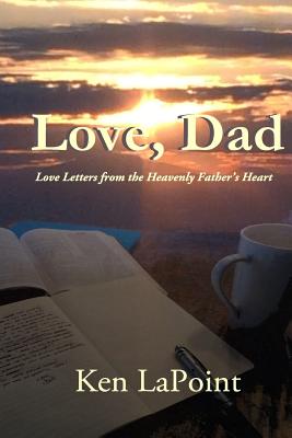 Bild des Verkufers fr Love, Dad: Love Letters from the Heavenly Father's Heart (Paperback or Softback) zum Verkauf von BargainBookStores