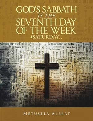 Immagine del venditore per God's Sabbath Is the Seventh Day of the Week (Saturday). (Paperback or Softback) venduto da BargainBookStores