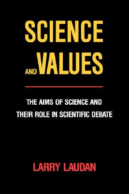 Imagen del vendedor de Science and Values: The Aims of Science and Their Role in Scientific Debate (Paperback or Softback) a la venta por BargainBookStores