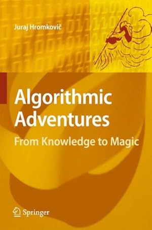 Immagine del venditore per Algorithmic Adventures : From Knowledge to Magic venduto da GreatBookPrices