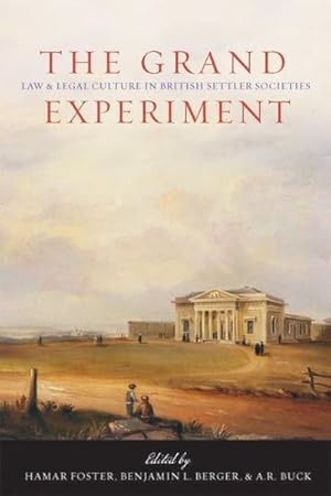 Image du vendeur pour Grand Experiment : Law and Legal Culture in British Settler Societies mis en vente par GreatBookPricesUK