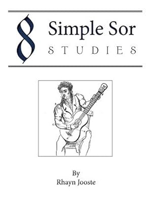 Imagen del vendedor de 8 Simple Sor Studies: A Beginner's Guide to Learning Classical Guitar a la venta por GreatBookPrices