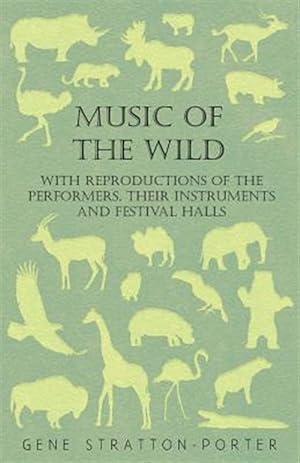 Seller image for Music of the Wild : With Reproductions of the Performers, Their Instruments and Festival Halls for sale by GreatBookPrices