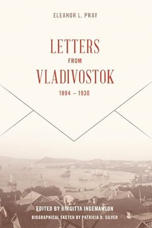 Immagine del venditore per Letters from Vladivostok, 1894-1930 venduto da GreatBookPricesUK