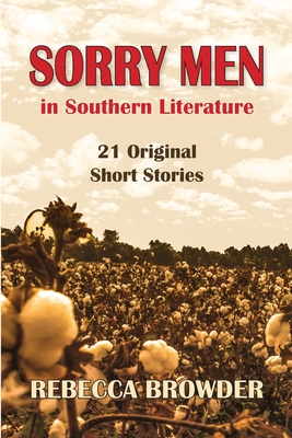 Seller image for Sorry Men in Southern Literature: 21 Original Short Stories (Paperback or Softback) for sale by BargainBookStores