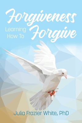 Seller image for Forgiveness: Learning How to Forgive (Paperback or Softback) for sale by BargainBookStores