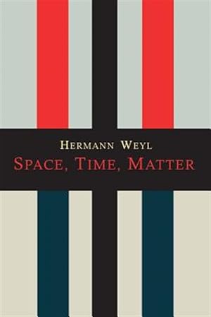 Image du vendeur pour Space-Time-Matter mis en vente par GreatBookPrices