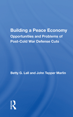 Bild des Verkufers fr Building A Peace Economy: Opportunities And Problems Of Post-cold War Defense Cuts (Paperback or Softback) zum Verkauf von BargainBookStores