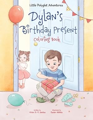 Seller image for Dylan's Birthday Present - Coloring Book (Paperback or Softback) for sale by BargainBookStores
