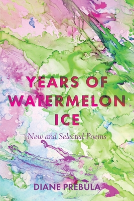 Immagine del venditore per Years of Watermelon Ice: New and Selected Poems (Paperback or Softback) venduto da BargainBookStores