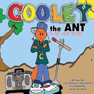 Imagen del vendedor de Cooley the Ant: a hip hop story (Paperback or Softback) a la venta por BargainBookStores