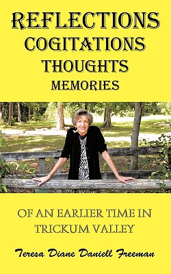 Immagine del venditore per Reflections Cogitations Thoughts Memories: Of an Earlier Time in Trickum Valley (Paperback or Softback) venduto da BargainBookStores