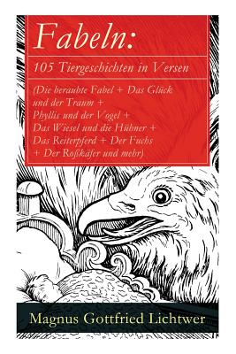 Seller image for Fabeln: 105 Tiergeschichten in Versen (Die beraubte Fabel + Das Gl�ck und der Traum + Phyllis und der Vogel + Das Wiesel und d (Paperback or Softback) for sale by BargainBookStores