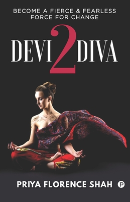 Seller image for Devi2Diva: Become A Fierce & Fearless Force For Change (Paperback or Softback) for sale by BargainBookStores