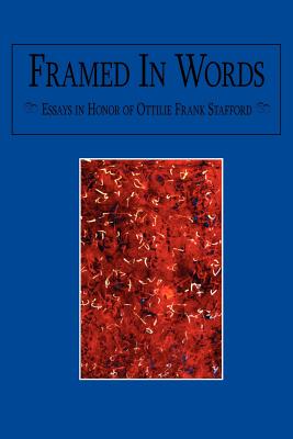 Seller image for Framed In Words: Essays in Honor of Ottilie Frank Stafford (Paperback or Softback) for sale by BargainBookStores