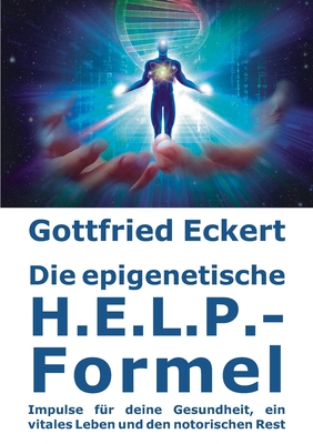 Seller image for Die epigenetische H.E.L.P.-Formel (Paperback or Softback) for sale by BargainBookStores