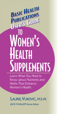 Imagen del vendedor de User's Guide to Women's Health Supplements (Hardback or Cased Book) a la venta por BargainBookStores