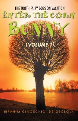 Seller image for Enter the Corn Bunny: (Volume 1) (Paperback or Softback) for sale by BargainBookStores