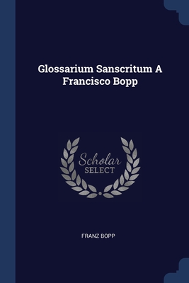 Seller image for Glossarium Sanscritum A Francisco Bopp (Paperback or Softback) for sale by BargainBookStores