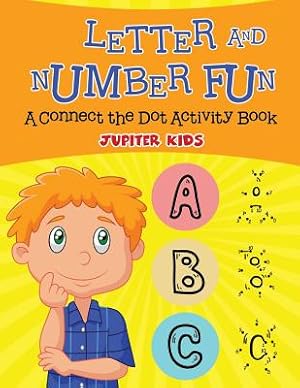 Seller image for Letter and Number Fun (A Connect the Dot Activity Book) (Paperback or Softback) for sale by BargainBookStores