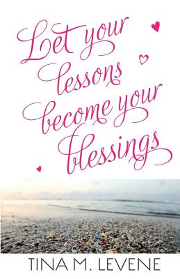 Imagen del vendedor de Let Your Lessons Become Your Blessings (Paperback or Softback) a la venta por BargainBookStores