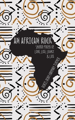 Seller image for An African Rock: Sacred Poems of Love, Loss, Legacy & Life (Hardback or Cased Book) for sale by BargainBookStores