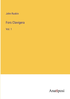 Seller image for Fors Clavigera: Vol. 1 (Paperback or Softback) for sale by BargainBookStores