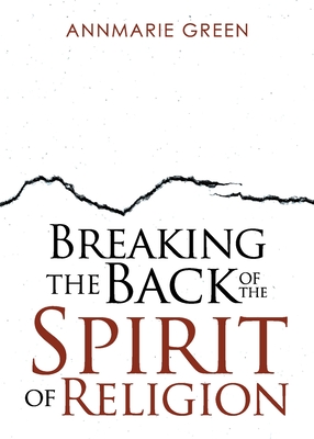 Seller image for Breaking the Back of The Spirit of Religion (Paperback or Softback) for sale by BargainBookStores