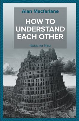 Immagine del venditore per How to Understand Each Other - Notes for Nina (Paperback or Softback) venduto da BargainBookStores