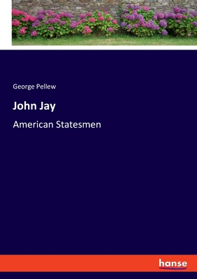 Bild des Verkufers fr John Jay: American Statesmen (Paperback or Softback) zum Verkauf von BargainBookStores