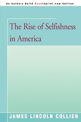 Bild des Verkufers fr The Rise of Selfishness in America (Paperback or Softback) zum Verkauf von BargainBookStores
