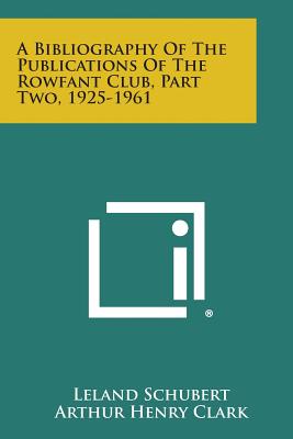 Seller image for A Bibliography of the Publications of the Rowfant Club, Part Two, 1925-1961 (Paperback or Softback) for sale by BargainBookStores